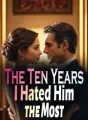The Ten Years I Hated Him the Most cover