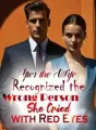 After the Wife Recognized the Wrong Person, She Cried with Red Eyes cover