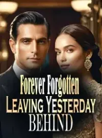 Forever Forgotten: Leaving Yesterday Behind