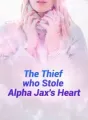 The Thief Who Stole Alpha Jax's Heart cover