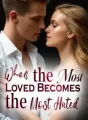 When the Most Loved Becomes the Most Hated cover