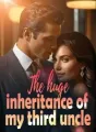 The huge inheritance of my third uncle cover