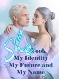 She Took My Identity, My Future, and My Name