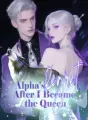 Alpha's Regret After I Became the Queen cover