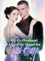 My Ex-Husband Asked My Hand for Remarriage cover