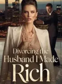 Divorcing the Husband I Made Rich