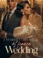I Married His Rival at fiancé Wedding cover