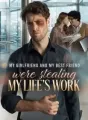 My Girlfriend and My Best Friend Were Stealing My Life's Work cover