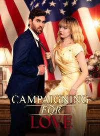 Campaigning For LoveShort Dramas