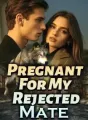 Pregnant For My Rejected Mate cover