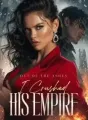 Out Of The Ashes I Crushed His Empire cover