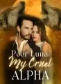 Poor Luna: My Cruel Alpha cover