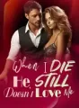When I Die, He Still Doesn't Love Me cover