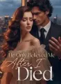 He Only Believed Me After I Died cover