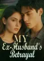 My Ex-Husband's Betrayal cover