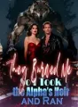 They Burned Me, So I Took the Alpha’s Heir and Ran cover