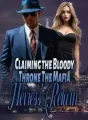 Claiming the Bloody Throne: The Mafia Heiress’ Return cover