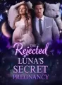 The Rejected Luna’s Secret Pregnancy cover