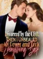 Divorced by the CEO,Then I Unsealed My Power and Took Everything Back cover