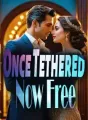 Once Tethered, Now Free cover
