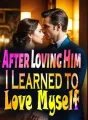 After Loving Him, I Learned to Love Myself cover