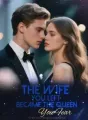 The Wife You Left Became the Queen You Fear cover