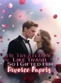He Treated Me Like Trash, So I Gifted Him Divorce Papers cover