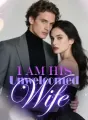 I am His Unwelcomed Wife cover