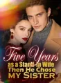 Five Years as a Stand-In Wife, Then He Chose my Sister cover