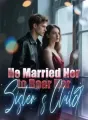He Married Her to Bear Her Sister's Child cover