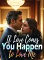 If Love Comes, You Happen to Love Me cover