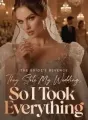 The Bride's Revenge They Stole My Wedding, So I Took Everything cover