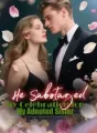 He Sabotaged My Celebration for My Adopted Sister cover