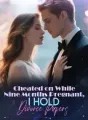 Cheated on While Nine Months Pregnant, I Hold Divorce Papers cover
