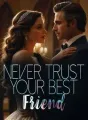 Never Trust Your Best Friend cover