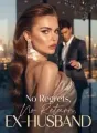 No Regrets, No Return, Ex-Husband cover