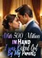 With 500 Million in Hand, I was Kicked Out By My Parents cover
