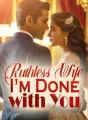 Ruthless Wife, I'm Done with You! cover