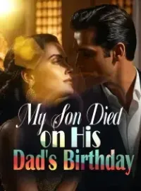 My Son Died on His Dad's Birthday!
