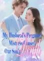 My Husband’s Pregnant Mistress Caused Our Son’s Death cover