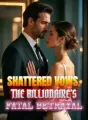 Shattered Vows,The Billionaire's Fatal Betrayal cover