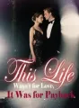 This Life Wasn’t for Love, It Was for Payback cover