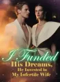 I Funded His Dreams, He Invested in My Infertile Wife cover