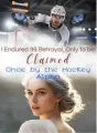 I Endured 99 Betrayals, Only to Be Claimed Once by the Hockey Alpha cover