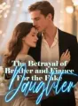 The Betrayal of Brother and Fiance For the Fake Daughter cover