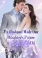 My Husband Made Our Daughter's Future a Bargaining Chi cover