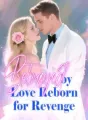 Betrayed by Love, Reborn for Revenge cover