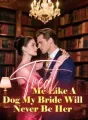 Treat Me Like A Dog, My Bride Will Never Be Her cover
