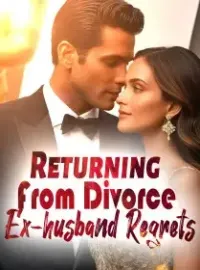 Returning From Divorce: Ex-husband Regrets