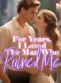 For Years, I Loved The Man Who Ruined Me cover